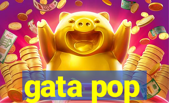 gata pop